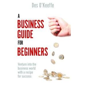 A Business Guide for Beginners