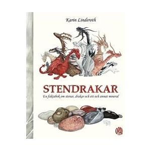 Stendrakar : en faktabok om stenar, drakar och ett och annan mineral