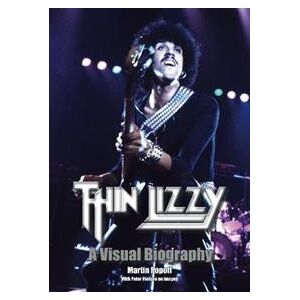 Thin Lizzy: A Visual Biography