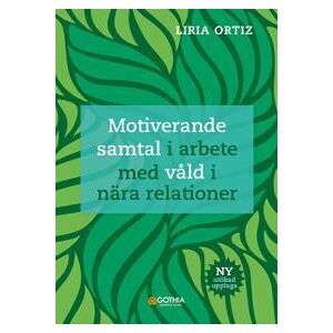 Motiverande samtal i arbete med våld i nära relationer