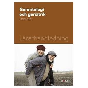 Gerontologi och geriatrik, lärarhandledning