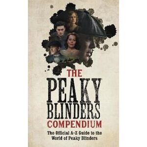 The Peaky Blinders Compendium