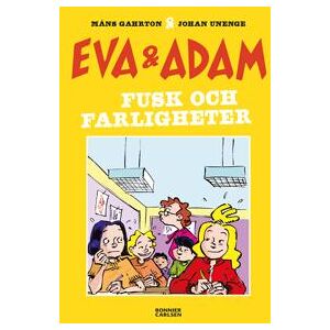 Eva & Adam. Fusk och farligheter