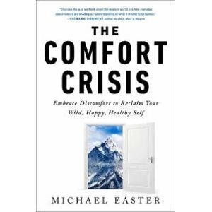 The Comfort Crisis