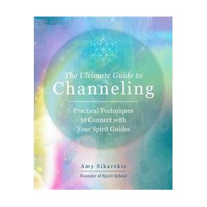 The Ultimate Guide to Channeling
