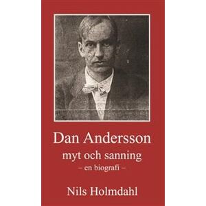 Dan Andersson - myt och sanning