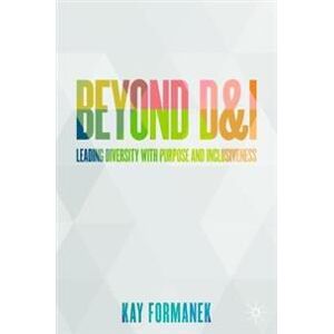 Beyond D&I