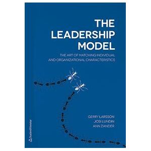 The leadership model : the art of matching individual and organizational characteristics