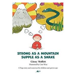 Strong as a Mountain, Supple as a Snake