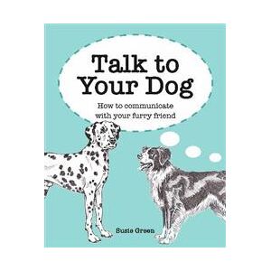 Talk to Your Dog