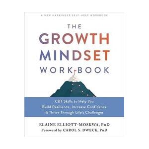 The Growth Mindset Workbook