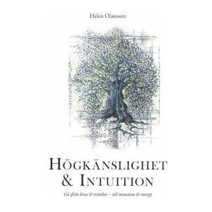 Högkänslighet & intuition : gå från brus & trötthet - till intuition & energi