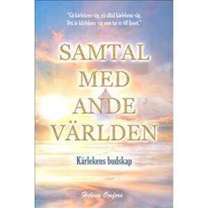 Samtal med andevärlden - kärlekens budskap