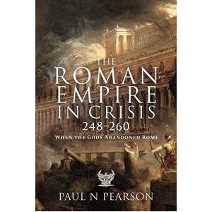 The Roman Empire in Crisis, 248 260