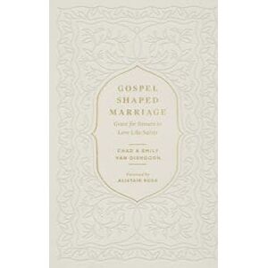 Gospel-Shaped Marriage