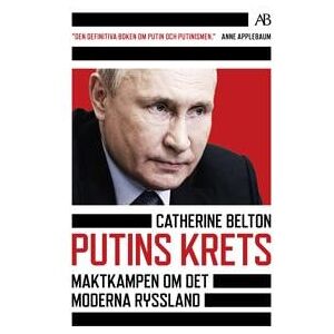 Putins krets : maktkamp om det moderna Ryssland