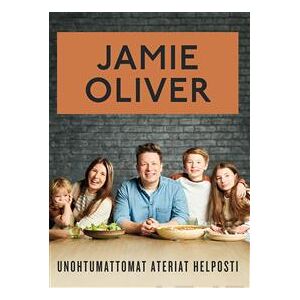 Jamie Oliver - Syödään yhdessä - Unohtumattomat ateriat helposti