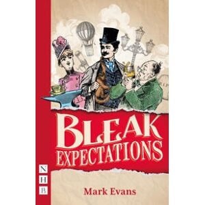 Bleak Expectations (NHB Modern Plays)