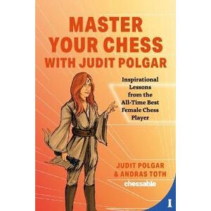 Master Your Chess with Judit Polgar