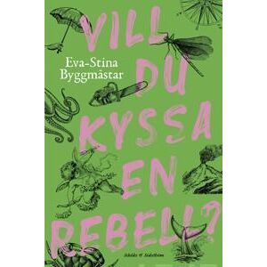 Vill du kyssa en rebell?