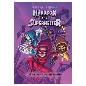 Håndbok for superhelter: Del 8: Den lengste natten