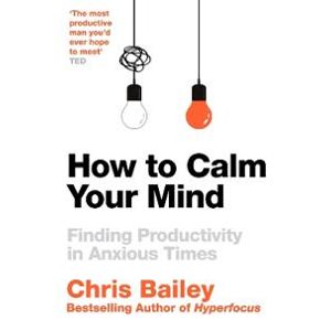 How to Calm Your Mind