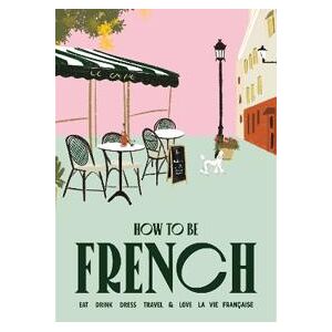 How to be French