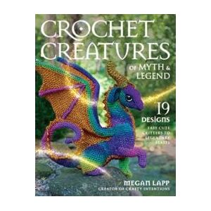 Crochet Creatures of Myth and Legend