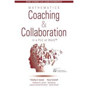 Mathematics Coaching and Collaboration in a PLC at Work™