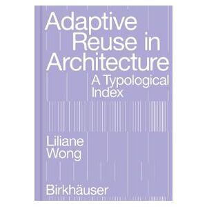 Adaptive Reuse in Architecture