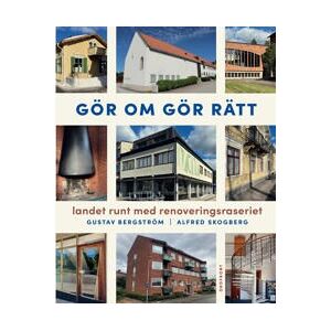 Gör om gör rätt : Landet runt med Renoveringsraseriet