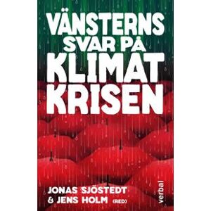 Vänsterns svar på klimatkrisen