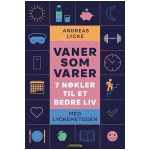 Vaner som varer; 7 nøkler til et bedre liv