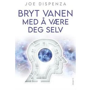 Bryt vanen med å være deg selv