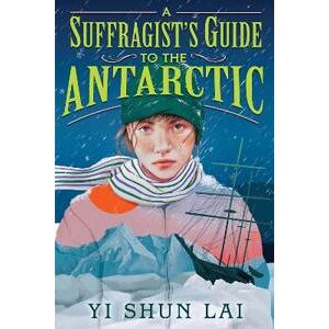 A Suffragist's Guide to the Antarctic