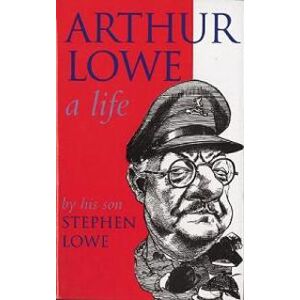 Arthur Lowe: A Life