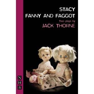 Stacy & Fanny and Faggot: two plays