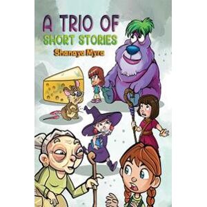 A Trio of Short Stories