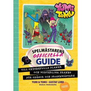 Spelmästarens officiella guide till ondskefulla planer och mästerliga pranks för odågor och prankmästare