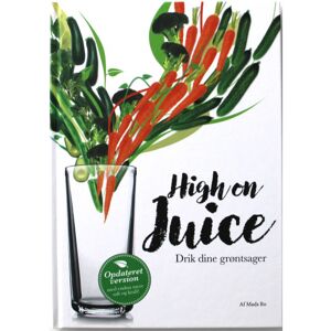 High on Juice  - Drik dine grøntsager af Mads Bo  • 1 stk.