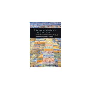 CSBOOKS Medieval Narratives between History and Fiction   Panagiotis A. Agapitos, Lars Boje Mortensen