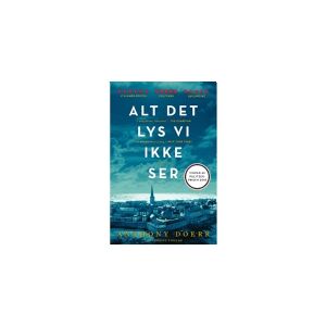 Politikens Forlag Alt det lys vi ikke ser   Anthony Doerr