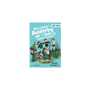 CSBOOKS Læs selv Alle vi børn i Bulderby går i skole og andre historier   Astrid Lindgren