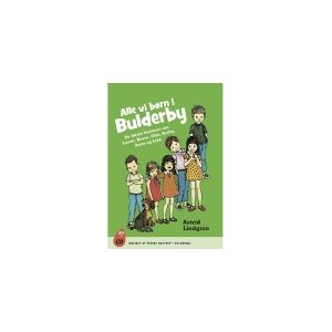 Gyldendal Alle vi børn i Bulderby - De første historier om Lasse, Bosse, Olle, Kerstin, Britta, Anna og Lisa   Astrid Lindgren