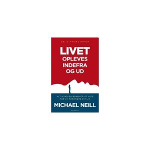 CSBOOKS Livet opleves indefra og ud. De 3 principper   Michael Neill