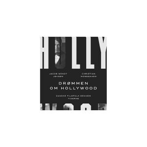 CSBOOKS Drømmen om Hollywood   Jacob Wendt Jensen og Christian Monggaard