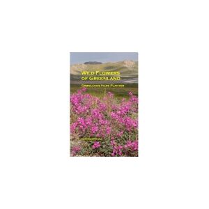 CSBOOKS Wild Flowers of Greenland - Grønlands vilde planter   Flemming Rune