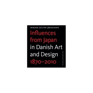 CSBOOKS Influences from Japan in Danish art and design   Mirjam Gelfer-Jørgensen