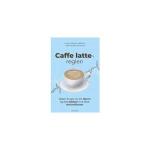CSBOOKS Caffe latte-reglen   Lene Nording-Grooss Jon Sigurd Wegener