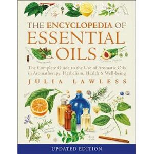 Julia Lawless Encyclopedia Of Essential Oils